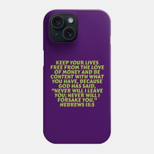 Bible Verse Hebrews 13:5 Phone Case