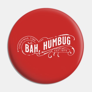 Bah Humbug! for all the Christmas Haters Pin