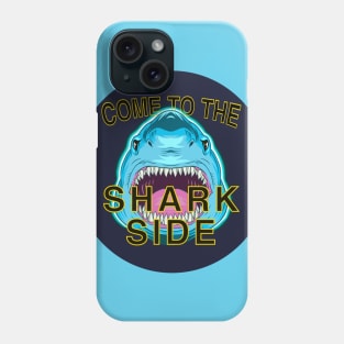 Come to the shark side Phone Case