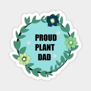 Proud plant Dad Magnet