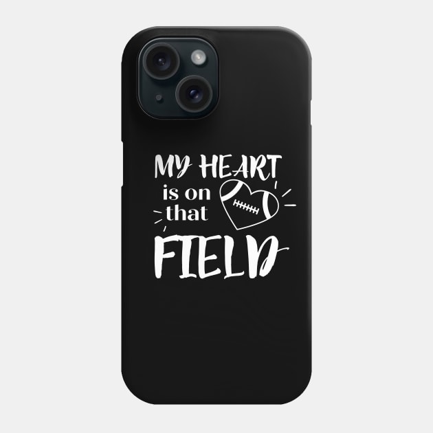 My Heart Is On That Field Phone Case by EACreaTeeve