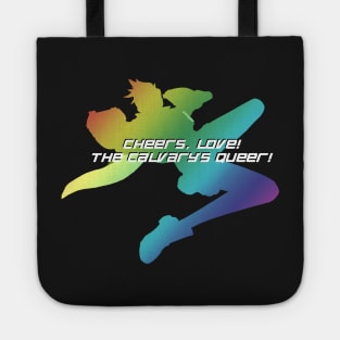 Tracer LGBT - Cheers, Love! The Calvary's Queer! Tote