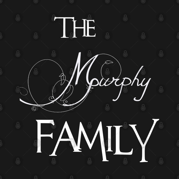 The Murphy Family ,Murphy NAME by smikeequinox