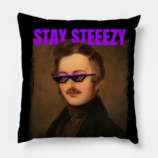 Stay Steeezy Pillow