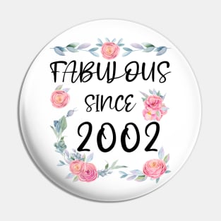 Women 19 Years Old Fabulous Since 2002 Flowers Pin