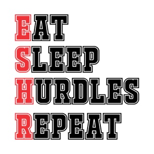 eat sleep hurdles repeat T-Shirt