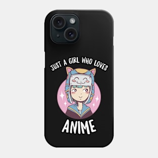 Just A Girl Who Loves Anime Phone Case