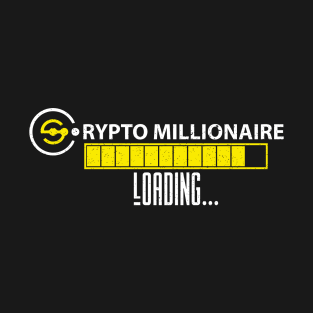 Crypto millionaire loading T-Shirt