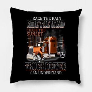 Race the rain ride the wind chase the sunset Pillow