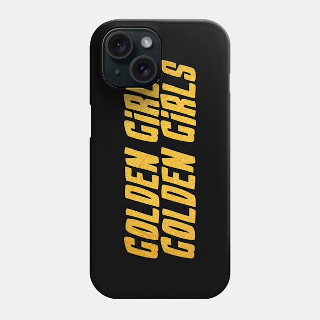 Golden girls Phone Case by Dexter