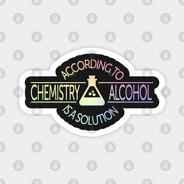 According To Chemistry, Alcohol Is A Solution Magnet by ScienceCorner