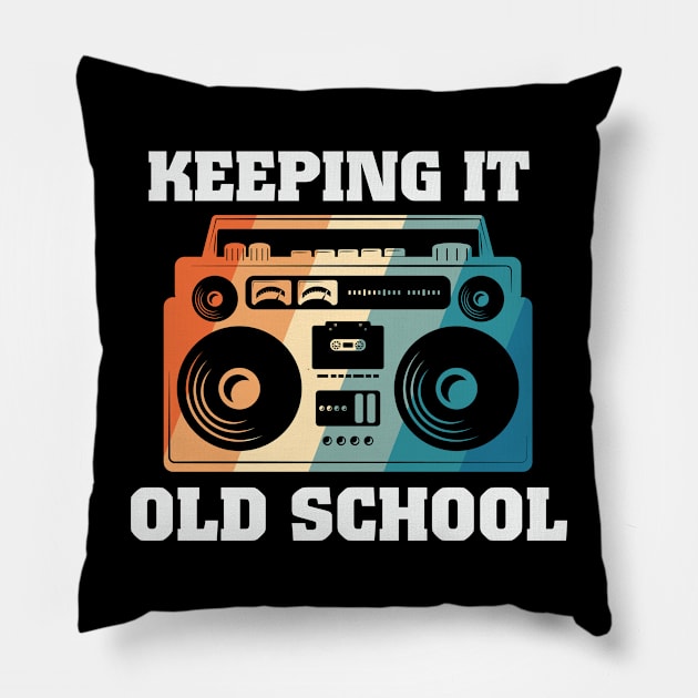 Keeping It Old School Pillow by ARTGUMY