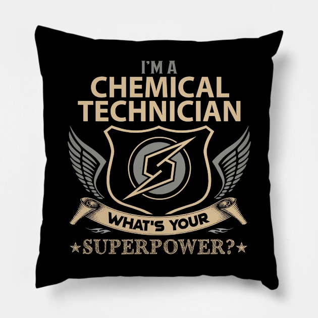 Chemical Technician T Shirt - Superpower Gift Item Tee Pillow by Cosimiaart