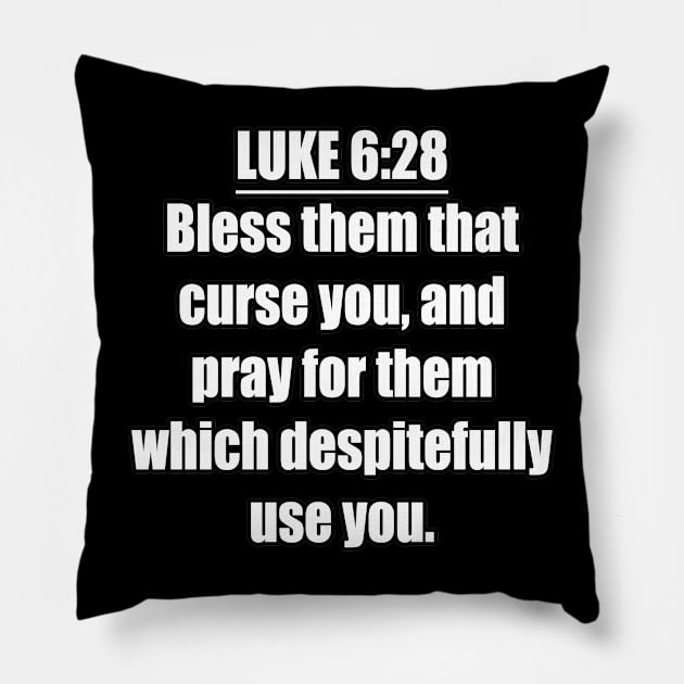 LUKE 6:28 KJV Pillow by Holy Bible Verses