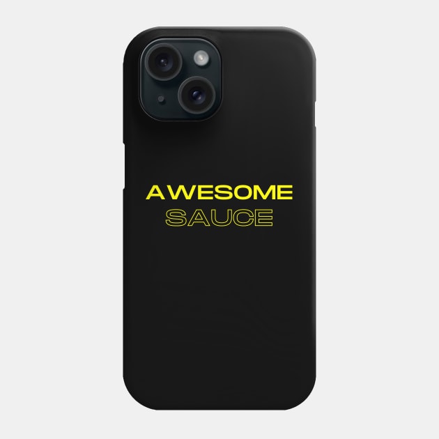 Awesome sauce! Phone Case by Random Prints