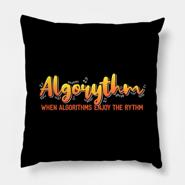 Algorythm When Algorithms Enjoy The Rythm Pillow by umarhahn