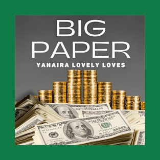 Big Paper - (Official Video) by Yahaira Lovely Loves T-Shirt