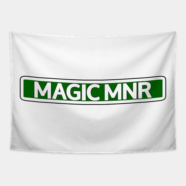 Magic Mnr Street Sign Tapestry by Mookle