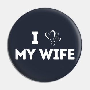 I love my wife - married - husband - family Pin