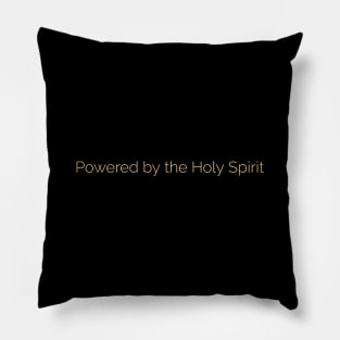 Powered by the Holy Spirit Pillow