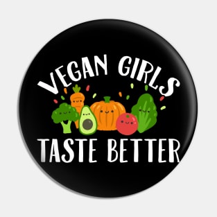 Vegan girls taste better Pin