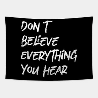 Don't Believe Everything You Hear Tapestry