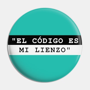 EL CÓDIGO ES MI LIENZO Pin