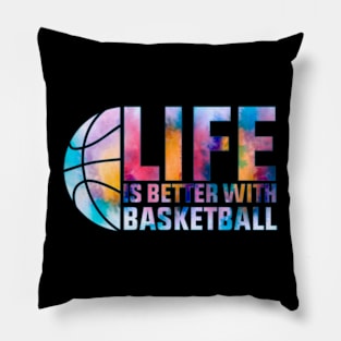 Life Is Better With Basketball Pillow