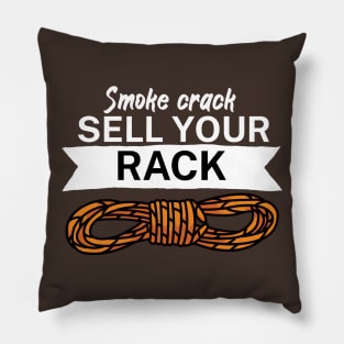 Smoke crack sell your rack Pillow