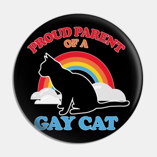 Proud Parent Of A Gay Cat #2 Pin