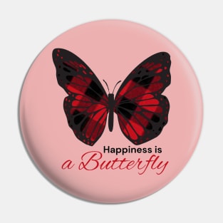 Happiness is a Butterfly Pin