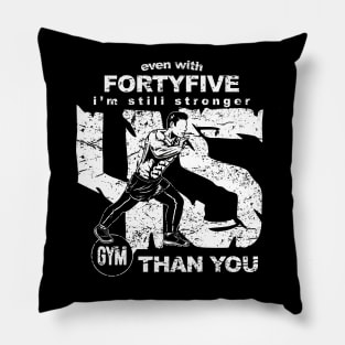 45th Birthday Gym & Fitness Lover 45 years Pillow