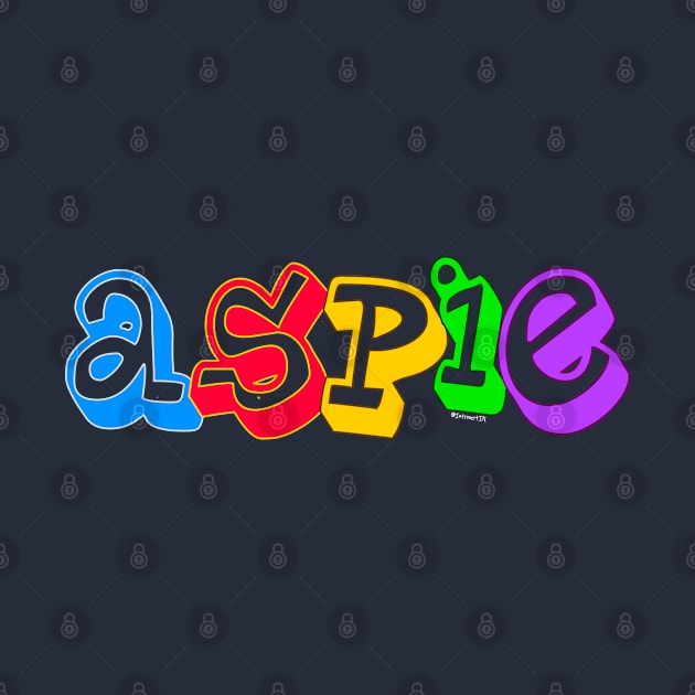 Aspie ASD Asperger Autism Awareness Acceptance Appreciation - Actually Autistic Asperger's ASD by bystander