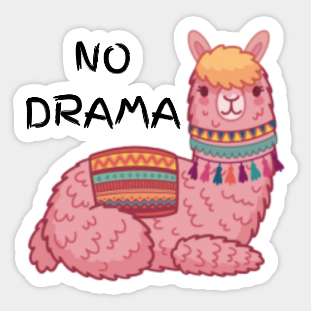 no drama llama - No Drama Llama - Sticker