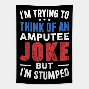 Amputee Humor Im Stumped Tapestry