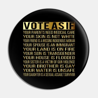 Vote As If Your skin is not white Pin