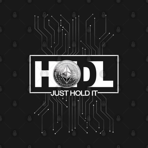 Just Hodl Ethereum ETH by DesignBoomArt