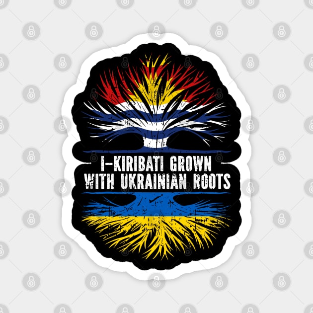 I-Kiribati Grown with Ukrainian Roots Flag Magnet by silvercoin