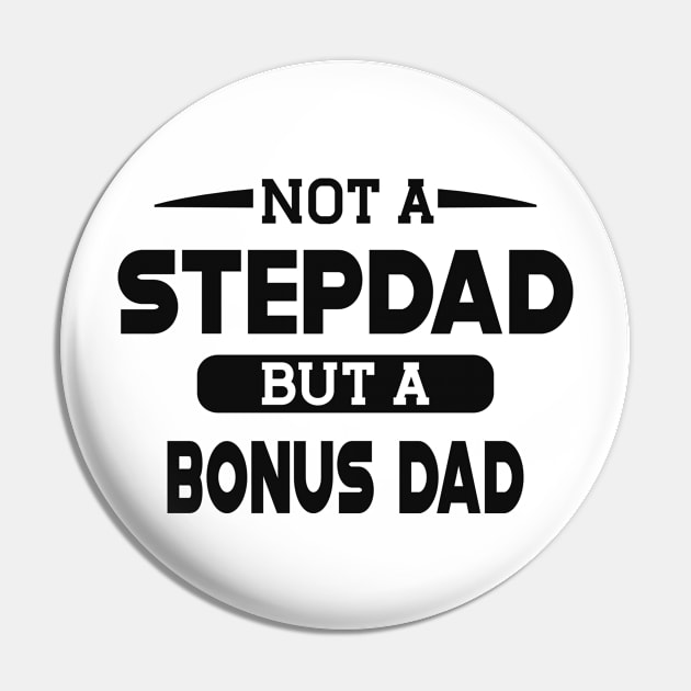 Step Dad - Not a stepdad but a bonus dad Pin by KC Happy Shop