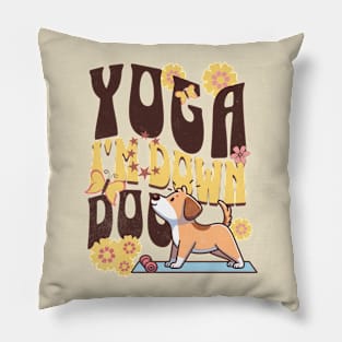 Yoga! I'm Down Dog Funny Dog Doing Yoga Pillow