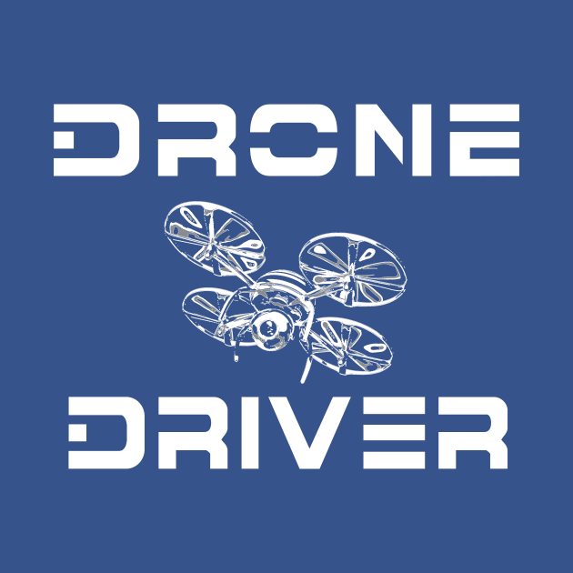 Drone Driver by Scarebaby