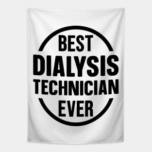 Best Dialysis Technician Ever Tapestry