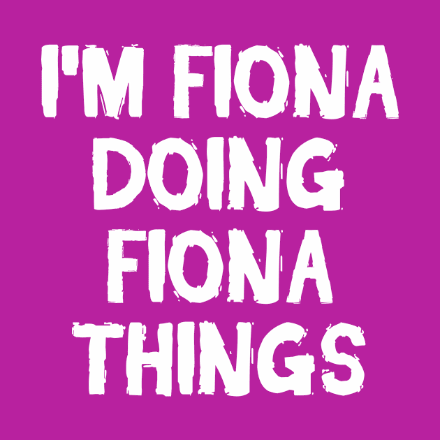 I'm Fiona doing Fiona things by hoopoe