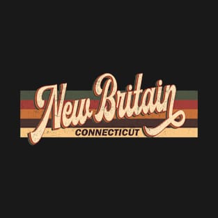 New Britain Connecticut Retro Vintage 70s 80s Design T-Shirt