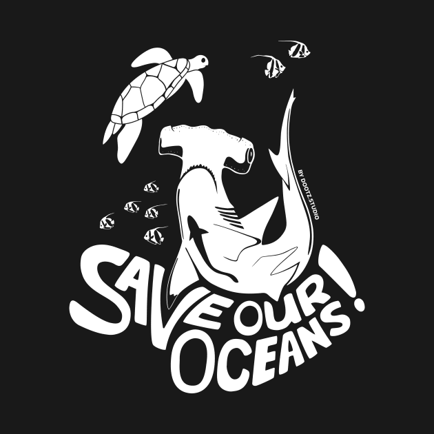 Save Our Oceans! - white by Dootz Studio