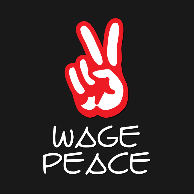 Wage Peace by Verl