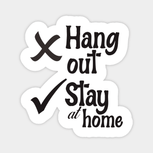 Stay at home Magnet