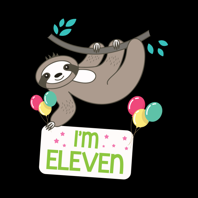 Cute Sloth On Tree I'm Eleven Years Old Born 2009 Happy Birthday To Me 11 Years Old by bakhanh123