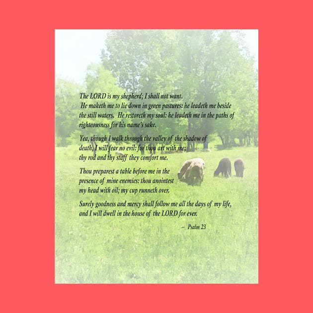 Inspirational - Psalm 23 The Lord Is My Shepherd by SusanSavad
