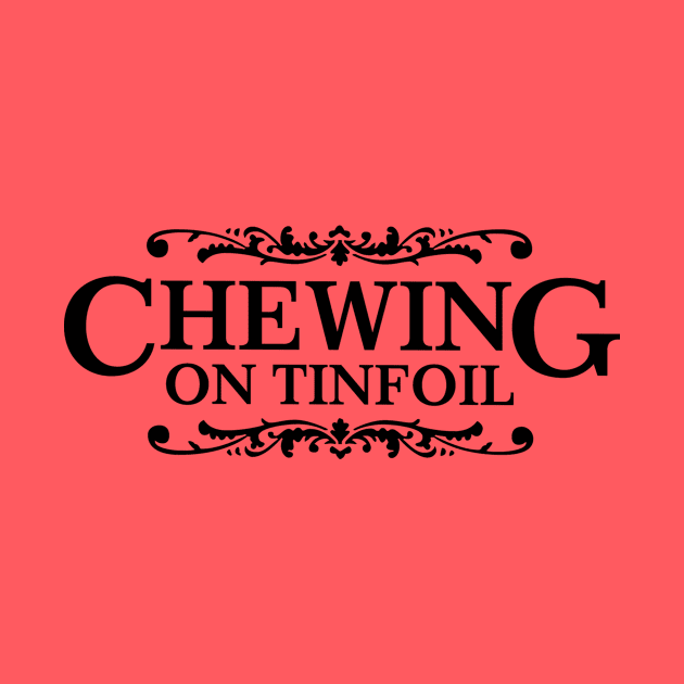 Chewing on Tinfoil Sweeeet Logo Black by CHEWIE